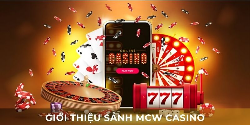 MCW Casino là một nền tảng giải trí trực tuyến hàng đầu tại Việt Nam