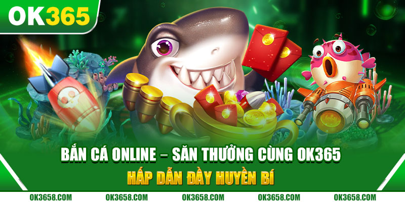 Bắn cá online