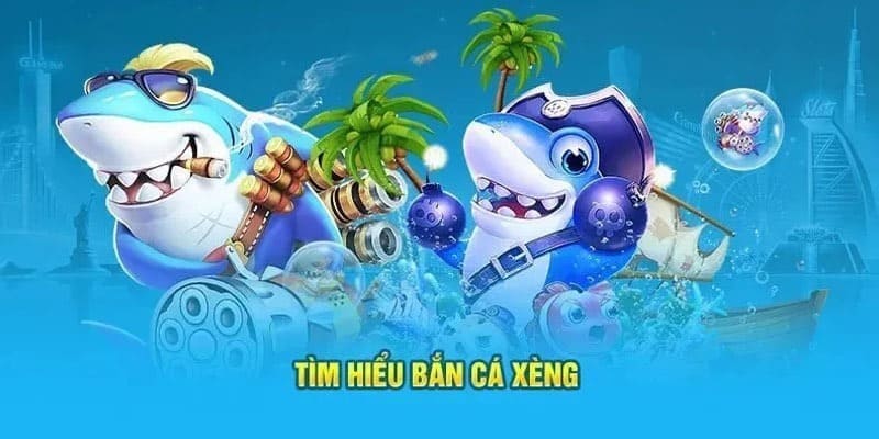 Game bắn cá xèng nổi tiếng