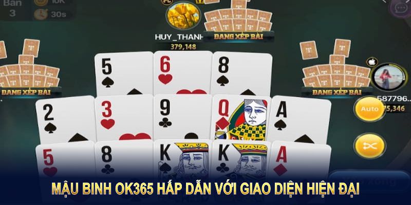 OK365 mang đến Cách chơi Mậu Binh hấp dẫn với giao diện hiện đại 