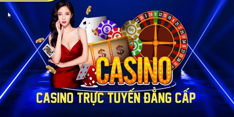 Casino hấp dẫn & thú vị